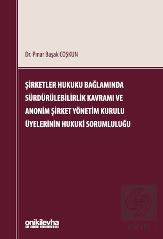 Şirketler Hukuku Bağlamında Sürdürülebilirlik Kavramı ve Anonim Şirket