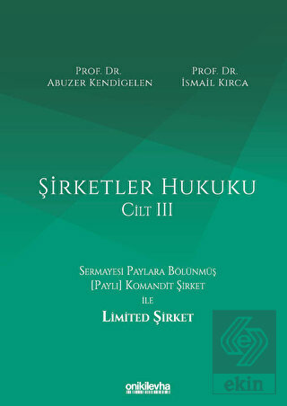 Şirketler Hukuku - Cilt III
