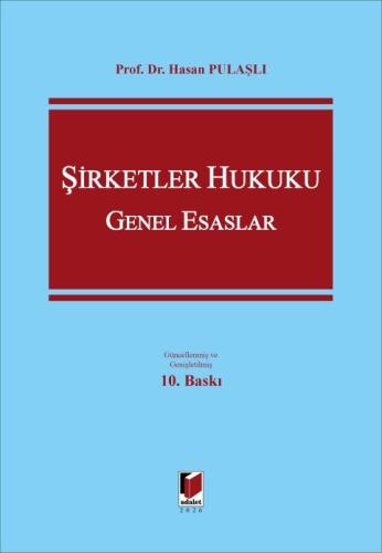 Şirketler Hukuku Genel Esaslar Hasan Pulaşlı Adelet Yayınevi Satın Al 
