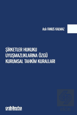 Şirketler Hukuku Uyuşmazlıklarına Özgü Kurumsal Tahkim Kuralları