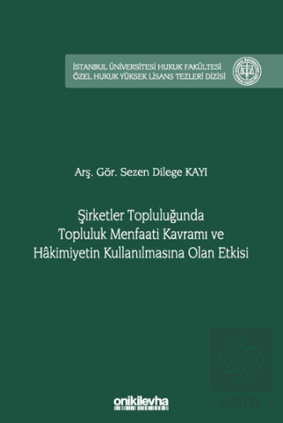 Şirketler Topluluğunda Topluluk Menfaati Kavramı ve Hakimiyetin Kullan