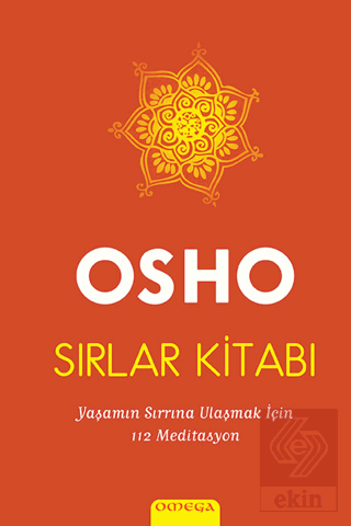 Sırlar Kitabı : Yaşamın Sırrına Ulaşmak İçin 112 M