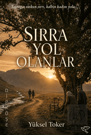 Sırra Yol Olanlar Yüksel Toker Ulukuş Satın Al - ekinkitap.com