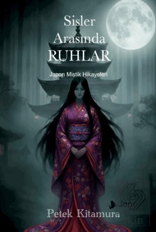 Sisler Arasında Ruhlar - Japon Mistik Hikayeleri