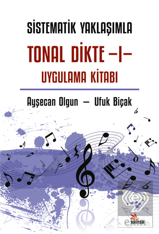 Sistematik Yaklaşımla Tonal Dikte - I Uygulama Kitabı