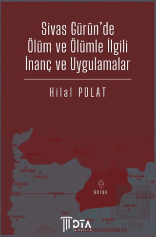 Sivas Güründe Ölüm ve Ölümle İlgili İnanç ve Uygulamalar