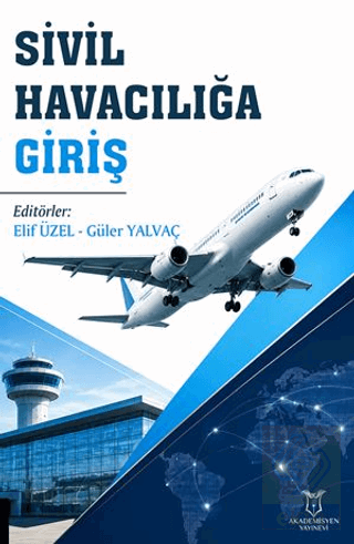 Sivil Havacılığa Giriş Elif Üzel Akademisyen Kitabevi Satın Al - ekink