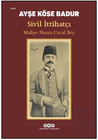Sivil İttihatçı – Maliye Nazırı Cavid Bey
