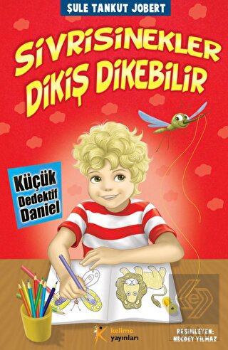 Sivrisinekler Dikiş Dikebilir