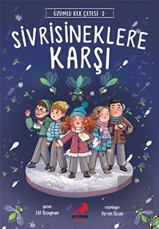 Sivrisineklere Karşı - Üzümlü Kek Çetesi 3