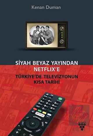 Siyah Beyaz Yayından Netflix'e Türkiye'de Televizy