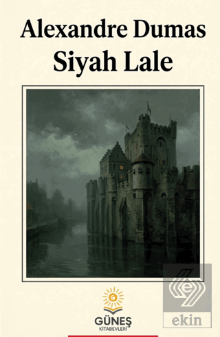 Siyah Lale Alexandre Dumas Güneş Kitabevleri Yayınları Satın Al - ekin