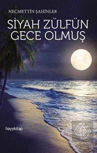 Siyah Zülfün Gece Olmuş