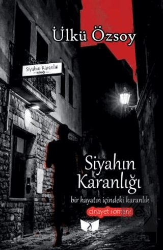Siyahın Karanlığı Ülkü Özsoy Ateş Yayınları Satın Al - ekinkitap.com