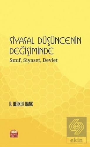 Siyasal Düşüncenin Değişiminde Sınıf, Siyaset, Dev
