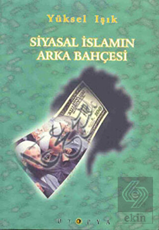 Siyasal İslamın Arka Bahçesi