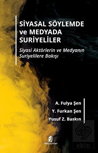 Siyasal Söylemde ve Medyada Suriyeliler