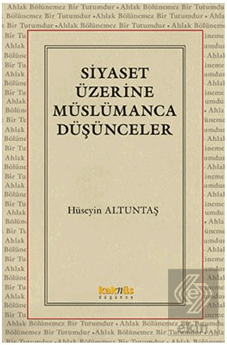 Siyaset Üzerine Müslümanca Düşünceler