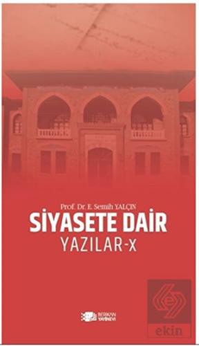 Siyasete Dair Yazılar - X