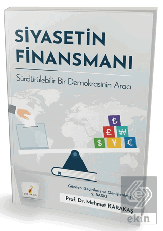 Siyasetin Finansmanı Sürdürülebilir Bir Demokrasinin Aracı