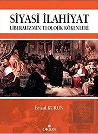Siyasi İlahiyat - Liberalizmin Teolojik Kökenleri
