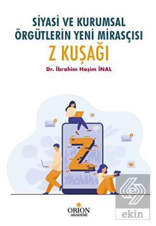 Siyasi ve Kurumsal Örgütlerin Yeni Mirasçısı Z Kuş