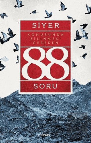 Siyer Konusunda Bilinmesi Gereken 88 Soru