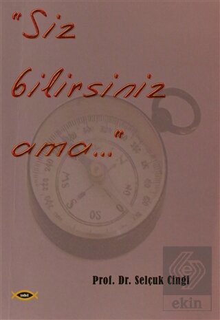 Siz Bilirsiniz Ama...