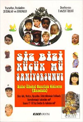 Siz Bizi Küçük mü Sanıyorsunuz