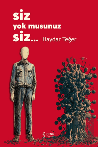 Siz Yok Musunuz Siz…