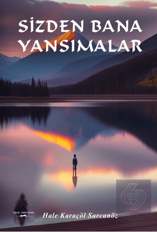 Sizden Bana Yansımalar