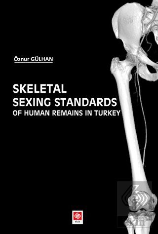 Skeletal Sexing Stadards Of Human Remains in Turke