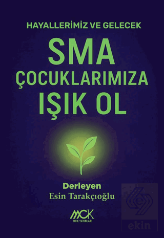 SMA Çocuklarımıza Işık Ol