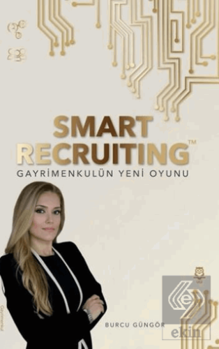 Smart Recruiting Gayrimenkulün Yeni Oyunu