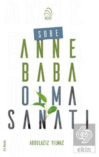 Sobe - Anne Baba Olma Sanatı