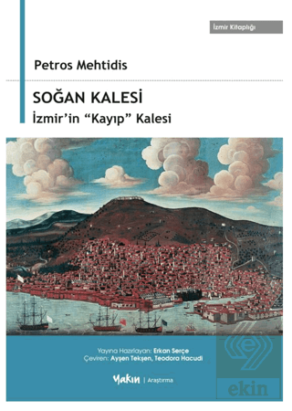 Soğan Kalesi, İzmir'in "Kayıp" Kalesi