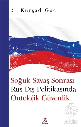 Soğuk Savaş Sonrası Rus Dış Politikasında Ontoloji