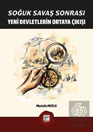 Soğuk Savaş Sonrası Yeni Devletlerin Ortaya Çıkışı