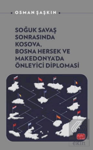 Soğuk Savaş Sonrasında Kosova, Bosna Hersek ve Makedonya'da Önleyici Diplomasi