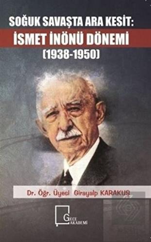 Soğuk Savaşta Ara Kesit İsmet İnönü Dönemi (1938-1