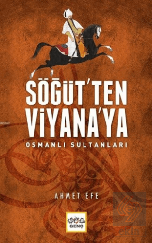 Söğüt'ten Viyana'ya Osmanlı Sultanları