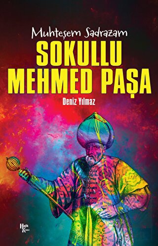 Sokullu Mehmed Paşa - Muhteşem Sadrazam