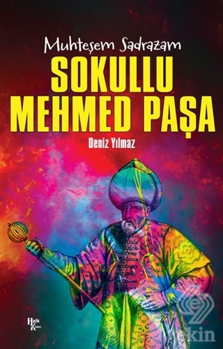 Sokullu Mehmed Paşa - Muhteşem Sadrazam
