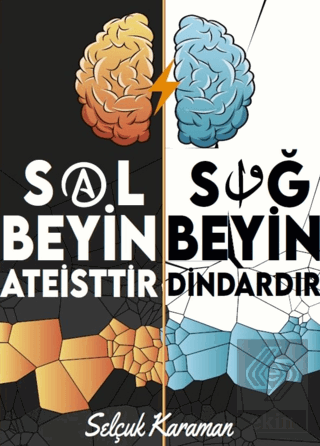 Sol Beyin Ateisttir Sağ Beyin Dindar