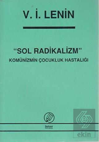 Sol Radikalizm Komünizmin Çocukluk Hastalığı