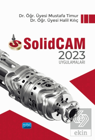 SolidCam 2023 Mustafa Timur Nobel Akademik Yayıncılık Satın Al - ekink