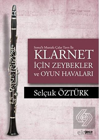 Soma'lı Mustafa Çalar Tavrı ile Klarnet İçin Zeybe