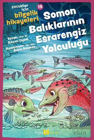 Somon Balıklarının Esrarengiz Yolculuğu