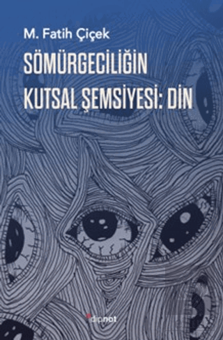 Sömürgeciliğin Kutsal Şemsiyesi: Din
