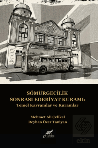 Sömürgecilik Sonrası Edebiyat Kuramı: Temel Kavramlar ve Kuramlar